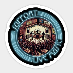 Support Live Music | Local Concert Crowd Band | Vintage Music Lover Sticker